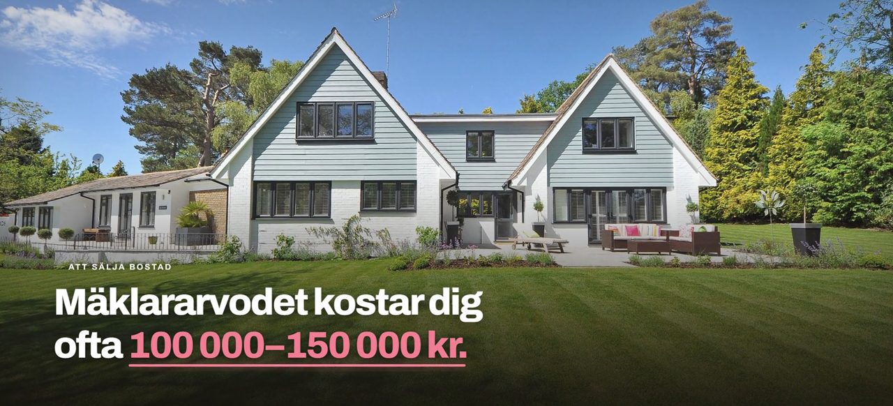 Bostera: med Sälj själv sparar du upp till 130 000 kr mot mäklararvodet — 19 999 kr i fast pris.